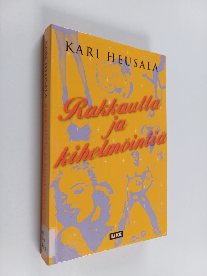 Kari Heusala : Rakkautta ja kihelmöintiä