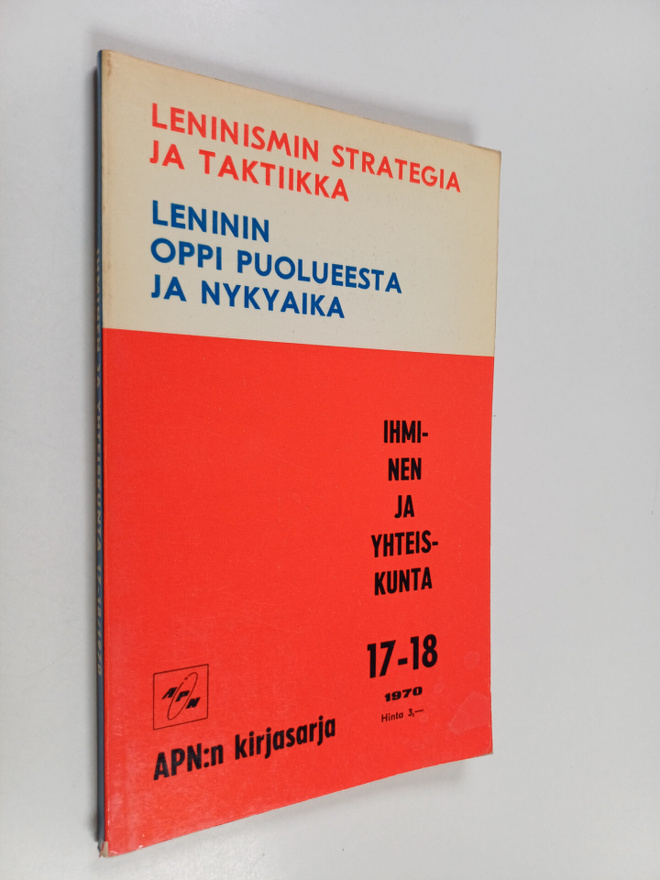 Leninismin strategia ja taktiikka ; Leninin oppi puoluees...