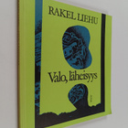 Rakel Liehu : Valo, läheisyys : runoja - pikkukuva 1