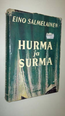 Eino Salmelainen : Hurma ja surma : muistelmia tavallaan