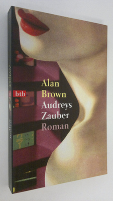 Alan Brown : Audreys Zauber : Roman