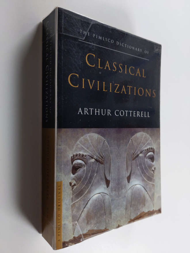 Arthur Cotterell : The Pimlico Dictionary of Classical Ci...