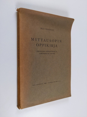 Max Sergelius : Mittausopin oppikirja : teknillisiä oppil...