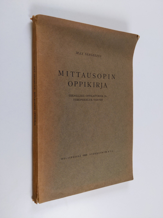 Max Sergelius : Mittausopin oppikirja : teknillisiä oppil...