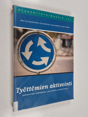 Antti Parpo ym. : Työttömien aktivointi - kuntouttava työ...