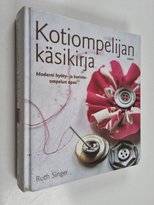 Ruth Singer : Kotiompelijan käsikirja : moderni hyöty- ja...