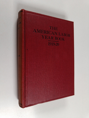 Alexander Trachtenberg : The American labor year book 191...
