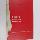 Mikko Yrjönsuuri : Roistovaltion raunioilla : filosofinen... - pikkukuva 1