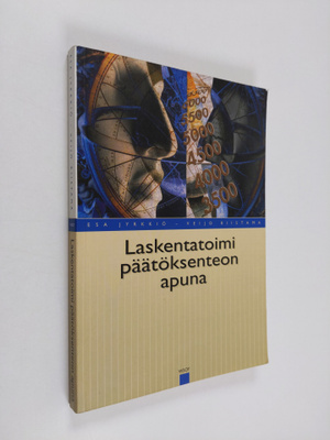 Esa Jyrkkiö : Laskentatoimi päätöksenteon apuna
