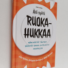 Juha Ketola : Älä syötä ruokahukkaa : Näin käytät tähteet... - pikkukuva 1