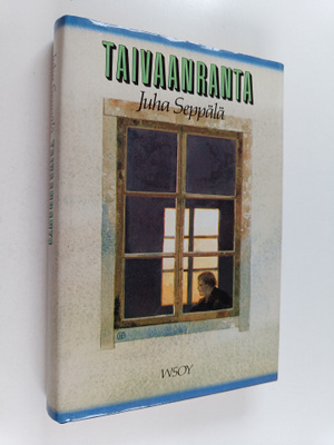 Juha Seppälä : Taivaanranta : proosaa