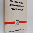 Pöytäkirja Metallityöväen liiton kahdennestatoista liitto... - pikkukuva 1