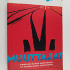 Muuttajat : kansainvälinen muuttoliike ja suomalainen yht... - pikkukuva 1