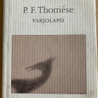 P. F. THOMESE: VARJOLAPSI - pikkukuva 1