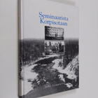 Juho R. Lampiniva : Seminaarista korpisotaan - pikkukuva 1