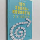 Pirjo Saarnia : Irti sokerikoukusta 2 viikossa - pikkukuva 1