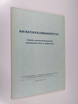 Ammatinvalinnanopetus : viitteitä ammatinvalinnanopetukse...