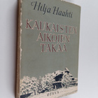 Hilja Haahti : Kaukaisten aikojen takaa : Sukuni, lapsuut... - pikkukuva 1