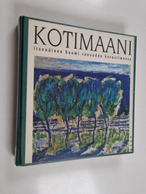Kalevi (toim.) Kalemaa : Kotimaani : itsenäinen Suomi run...