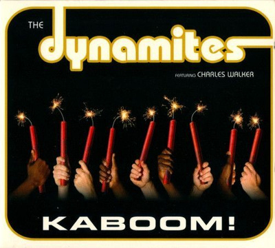 The Dynamites feat. Charles Walker – Kaboom!, LP