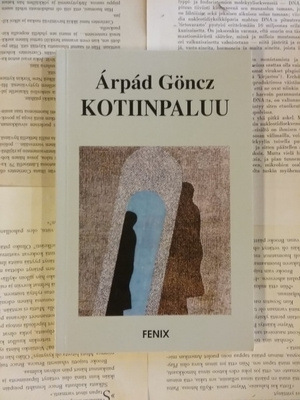 Göncz Arpad - Kotiinpaluu (nid.)