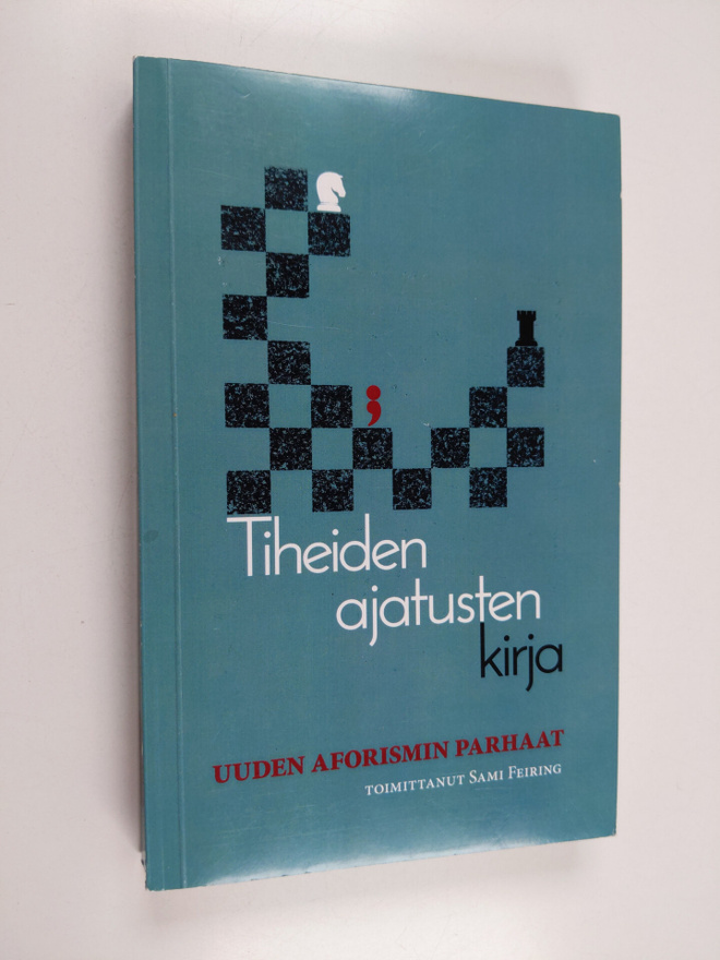 Tiheiden ajatusten kirja : Uuden aforismin parhaat