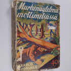 Kaarlo Nuorvala : Murhenäytelmä mottimetsässä : salapolii... - pikkukuva 1