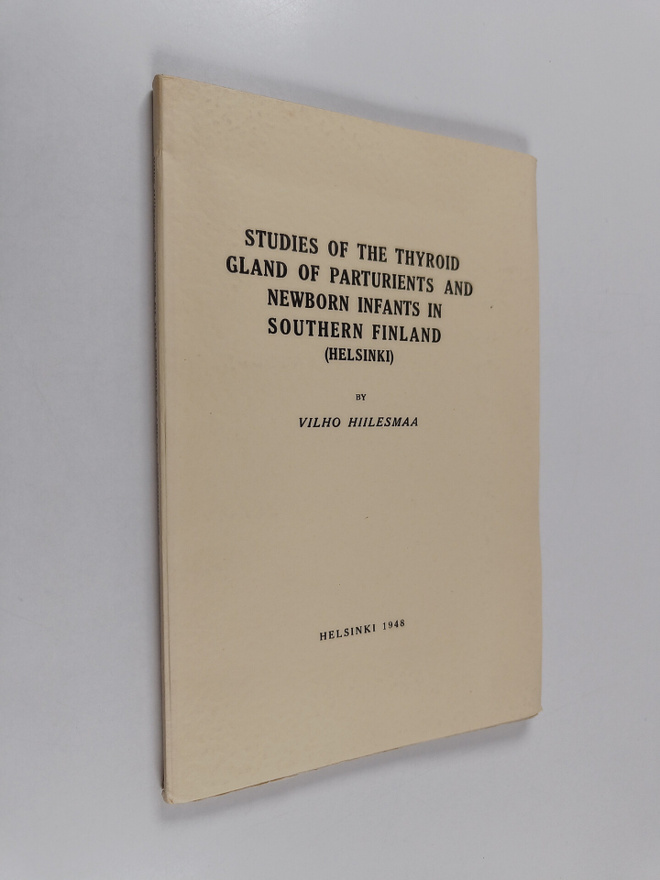 Vilho Hillesmaa : Studies of the thyroid gland of parturi...