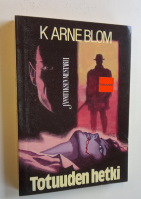 K. Arne Blom : Totuuden hetki