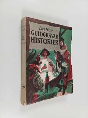 Bret Harte : Guldgrävar historier