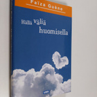 Faiza Guene : Hällä väliä huomisella - pikkukuva 1