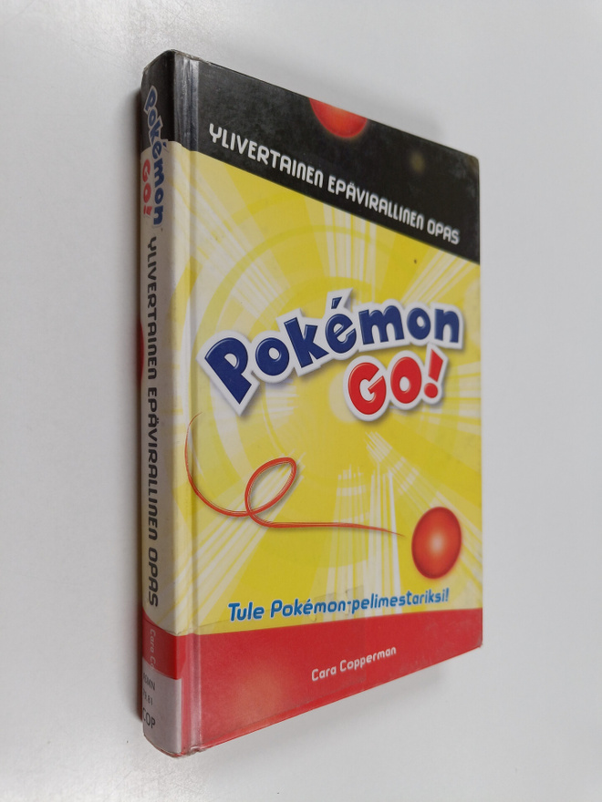 Cara Copperman : Pokemon GO! : ylivertainen epävirallinen...