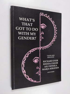 Richard Dyer : What's that got to do with my gender?