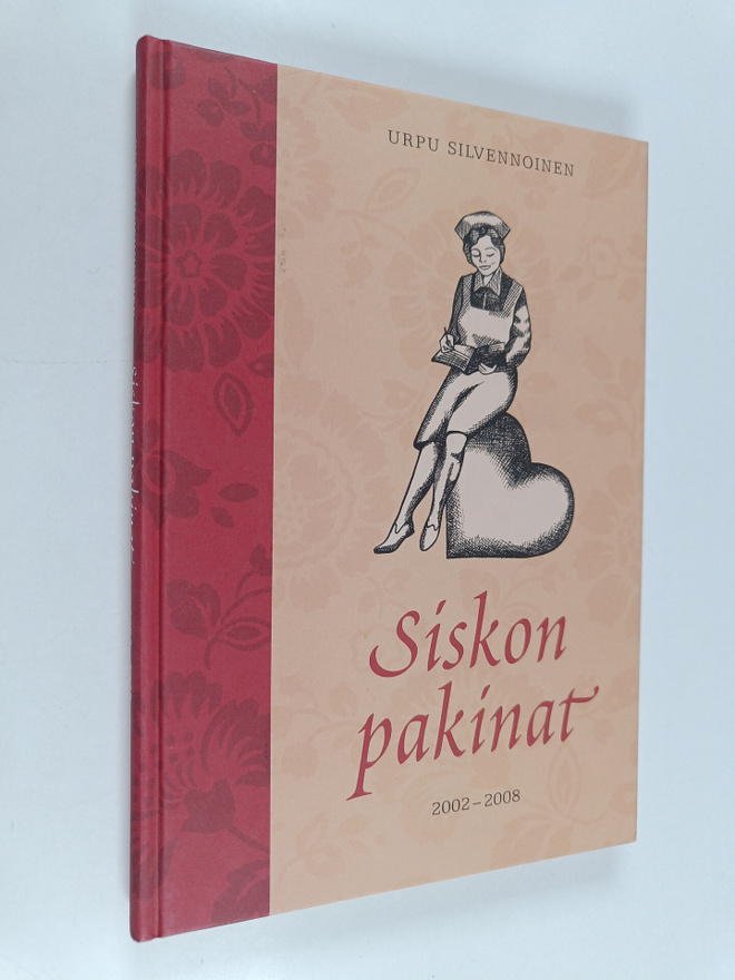 Urpu Silvennoinen : Siskon pakinat 2002-2008