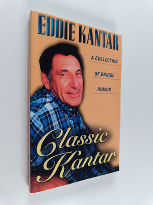 Eddie Kantar : Classic Kantar : a collection of bridge hymor