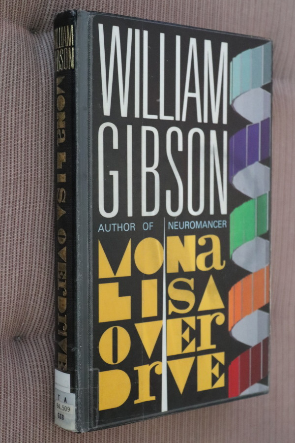 William Gibson : Mona Lisa Overdrive ( 1.p. 1988 k.po engl )