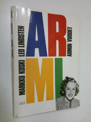 Markku Koski : Armin vuodet