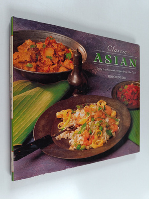 Kim Chung Lee : Classic Asian : Tasty Traditional Recipes...