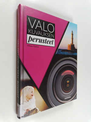 Mikko Pylkkö : Valokuvauksen perusteet