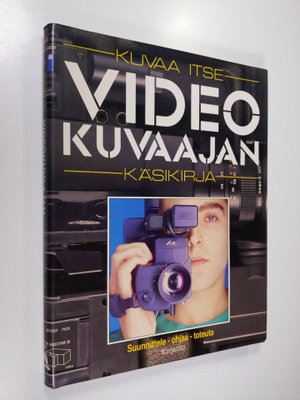 Stuart Dollin : Videokuvaajan käsikirja : kuvaa itse