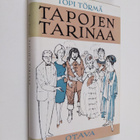 Topi Törmä : Tapojen tarinaa : 60 pakinaa käyttäytymisest... - pikkukuva 1