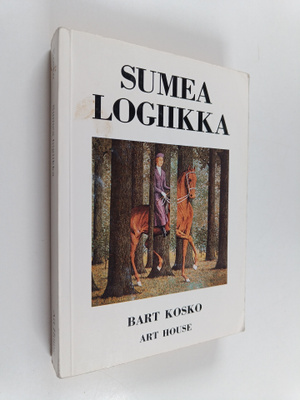 Bart Kosko : Sumea logiikka