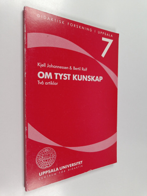 Kjell Johannessen : Om tyst kunskap : två artiklar