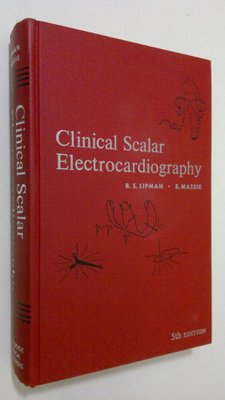 Bernard S. Lipman : Clinical scalar electrocardiography
