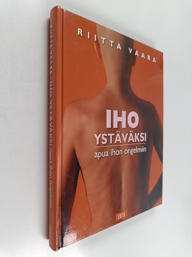 Riitta Vaara : Iho ystäväksi : apua ihon ongelmiin