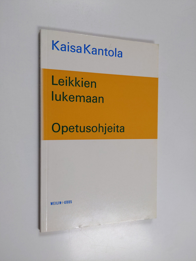 Kaisa Kantola : Leikkien lukemaan : opetusohjeita