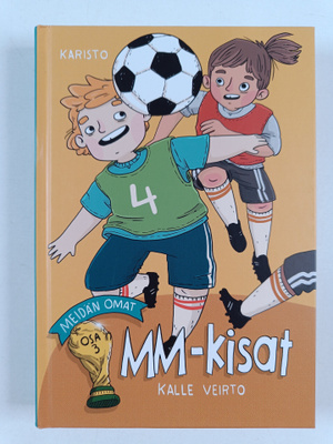 Kalle Veirto : Meidän omat MM-kisat