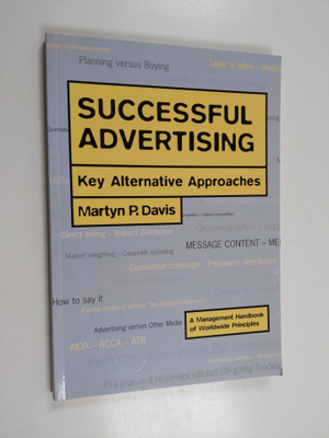 Martyn P. Davis : Successful Advertising - Key Alternativ...
