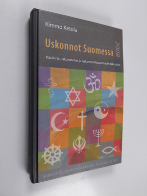 Kimmo Ketola : Uskonnot Suomessa 2008 : käsikirja uskonto...