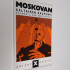 Moskovan kaltainen kaupunki : seikkailijan matkaopas - pikkukuva 1